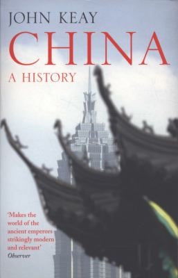 China: A History — John Keay