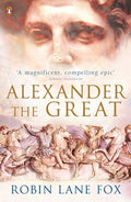 Alexander the Great — Robin Lane Fox