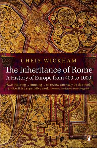 The Inheritance of Rome — Chris Wickham