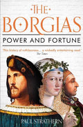 The Borgias — Paul Strathern