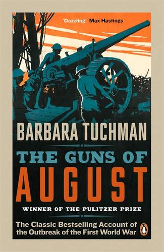 The Guns of August — Barbara Tuchman