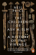 The Children of Ash and Elm — Neil Price