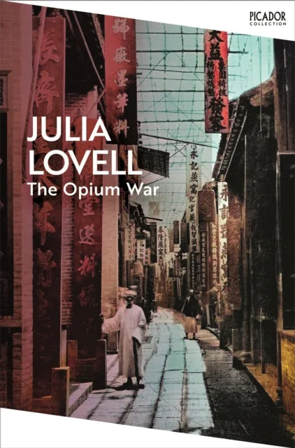 The Opium War — Julia Lovell