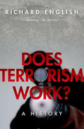 Does Terrorism Work? — Richard English