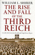 The Rise and Fall of the Third Reich — William Shirer
