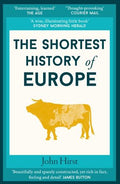 The Shortest History of Europe — John Hirst