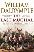 The Last Mughal — William Dalrymple
