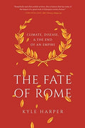 The Fate of Rome — Kyle Harper
