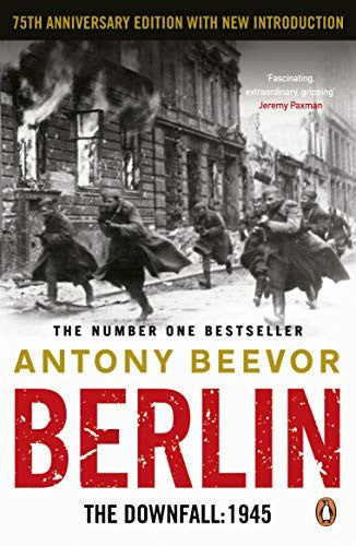 Berlin: Downfall 1945 — Antony Beevor