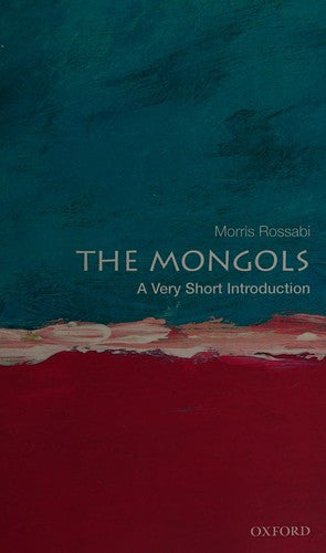 The Mongols — Morris Rossabi