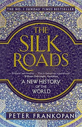 The Silk Roads — Peter Frankopan