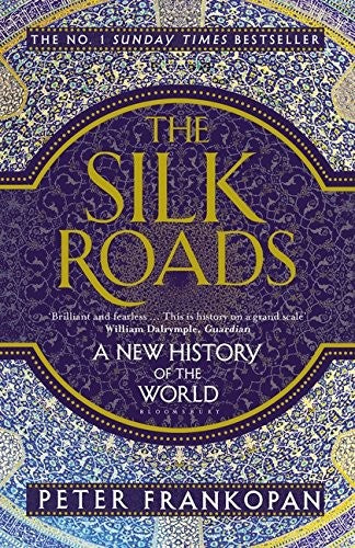 The Silk Roads — Peter Frankopan