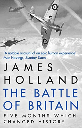 The Battle of Britain — James Holland